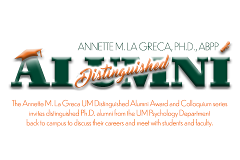 Annette M. La Greca UM Distinguished Alumni Award and Colloquium